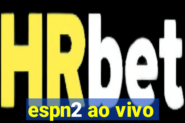 espn2 ao vivo